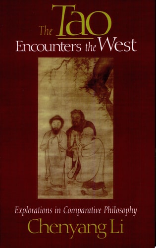The Tao Encounters the West Explorations in Comparative Philosophy