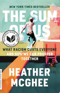 The Sum of Us What Racism Costs Everyone and How We Can Prosper Together