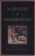 A Century of Greenkeeping