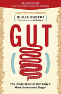 Gut The Inside Story of Our Body's Most Underrated Organ