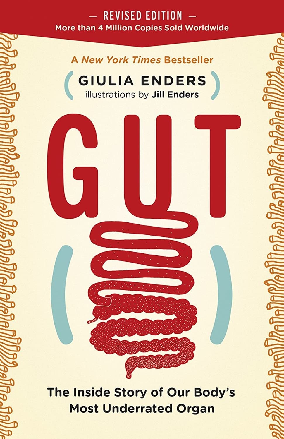 Gut The Inside Story of Our Body's Most Underrated Organ