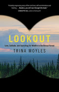 Lookout Love, Solitude, and Searching for Wildfire in the Boreal Forest
