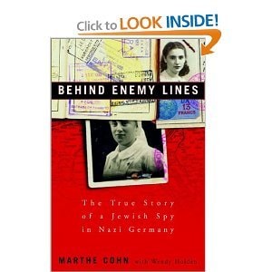 Behind Enemy Lines: The True Story of a French Jewish Spy in Nazi Germany.