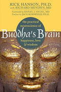 Buddha's Brain The Practical Neuroscience of Happiness, Love & Wisdom