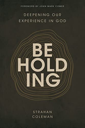 Beholding Deepening Our Experience in God