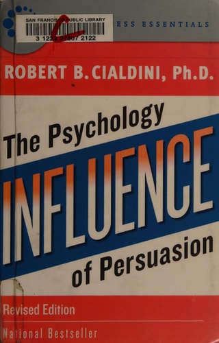 Influence: the Psychology of Persuasion
