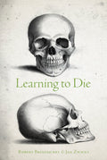Learning to Die Wisdom in the Age of Climate Crisis