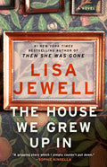 The House We Grew Up In A Novel