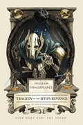 William Shakespeare's Tragedy of the Sith's Revenge Star Wars Part the Third
