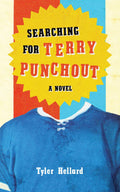 Searching for Terry Punchout A Novel