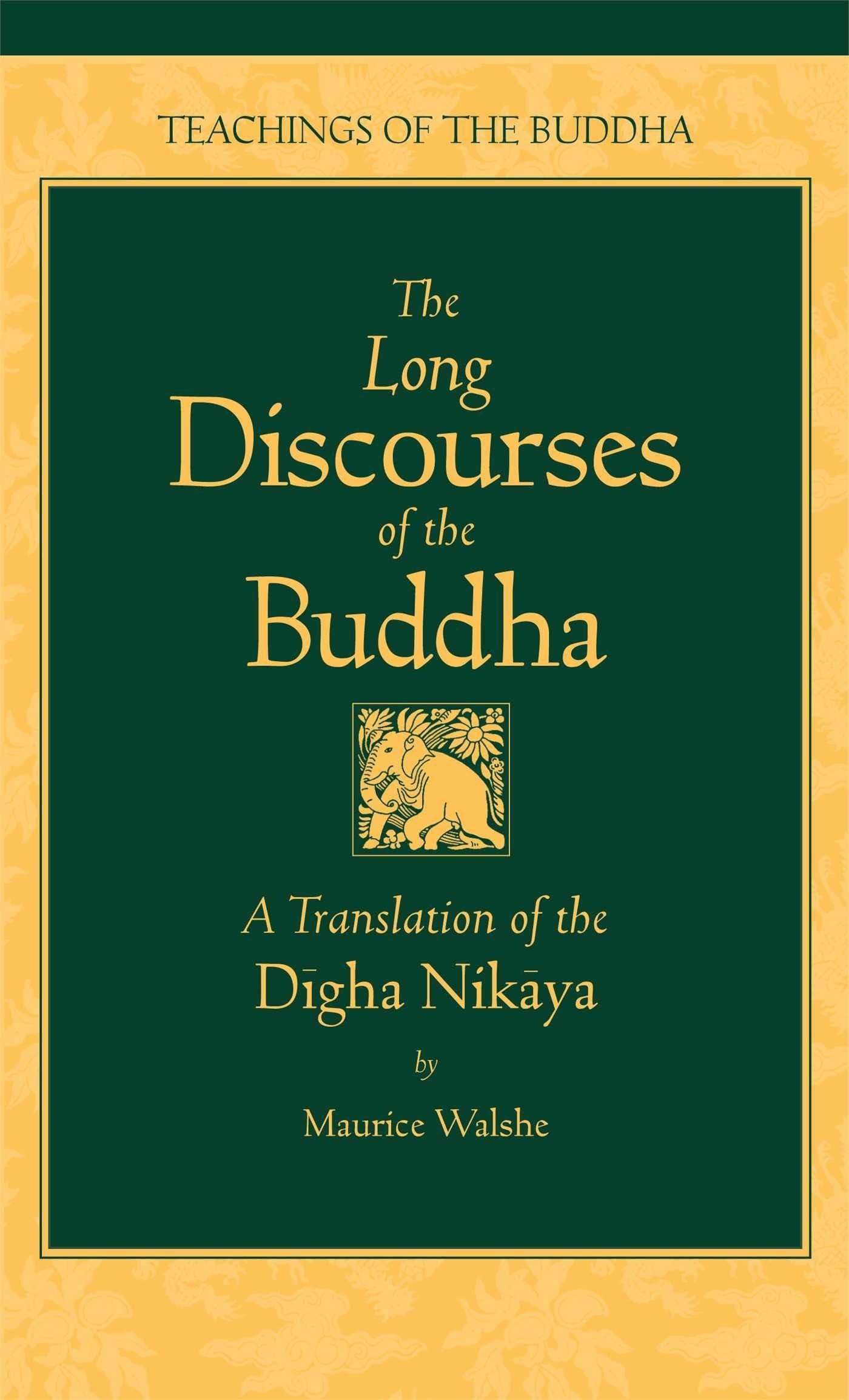 The Long Discourses of the Buddha A Translation of the Digha Nikaya