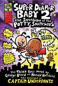 Super Diaper Baby 2 The Third Epic Novel by George Beard and Harold Hutchins. The invasion of the Potty Snatchers