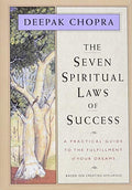 The Seven Spiritual Laws of Success A Practical Guide to the Fulfillment of Your Dreams