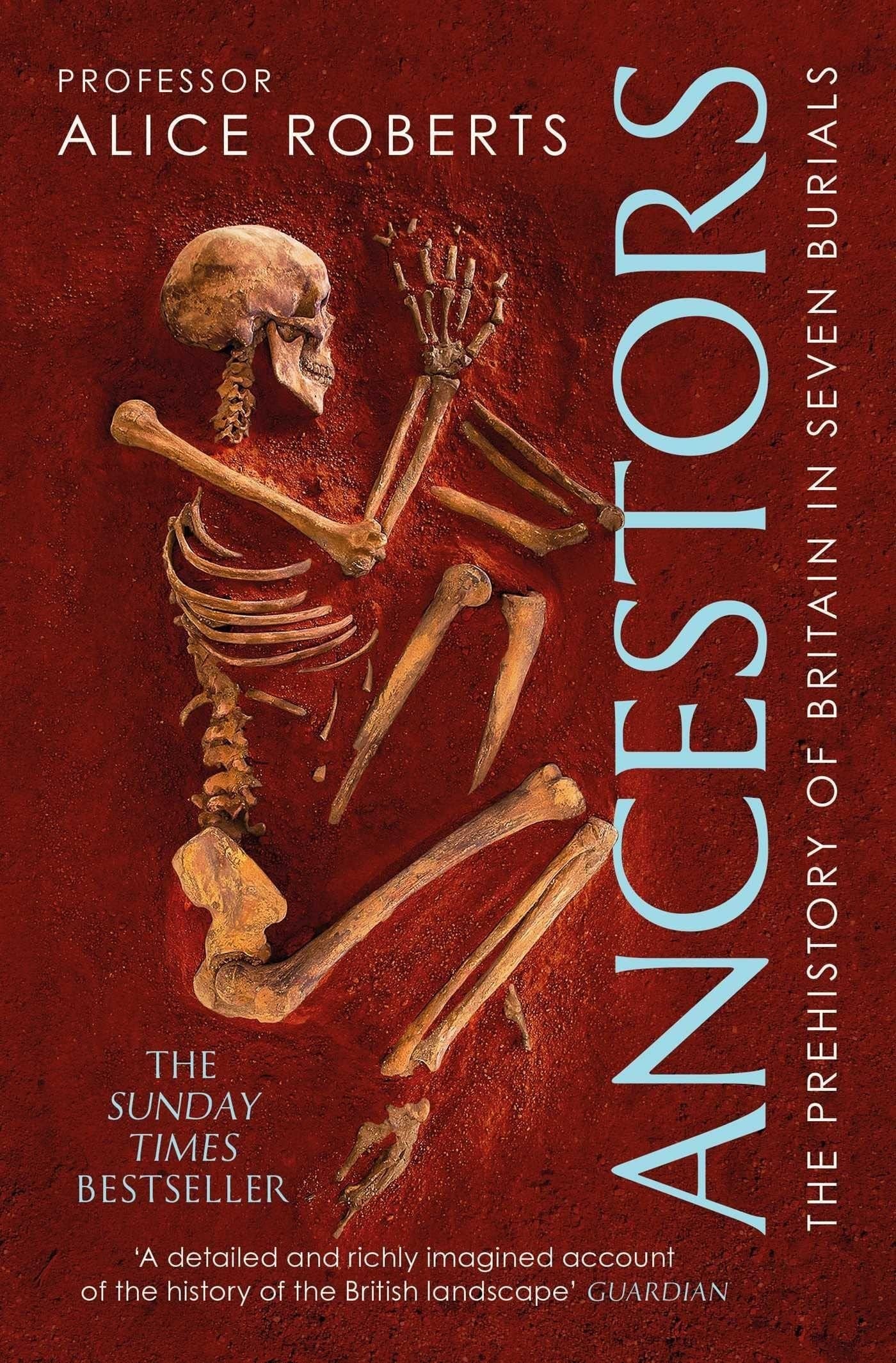 Ancestors A prehistory of Britain in seven burials