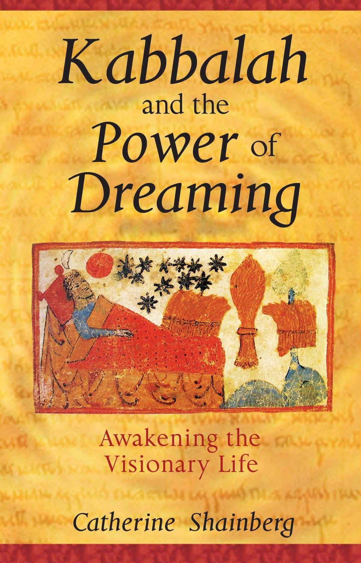 Kabbalah and the power of dreaming: awakening the visionary life