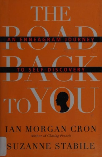 The Road Back to You An Enneagram Journey to Self-Discovery