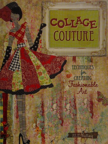 Collage Couture Techniques for Creating Fashionable Art