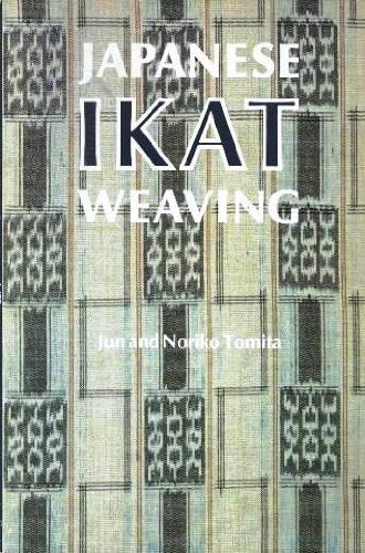 Japanese Ikat Weaving: The Techniques of Kasuri
