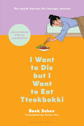 I Want to Die But I Want to Eat Tteokbokki Conversations with My Psychiatrist