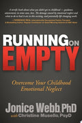 Running on Empty Overcome Your Childhood Emotional Neglect