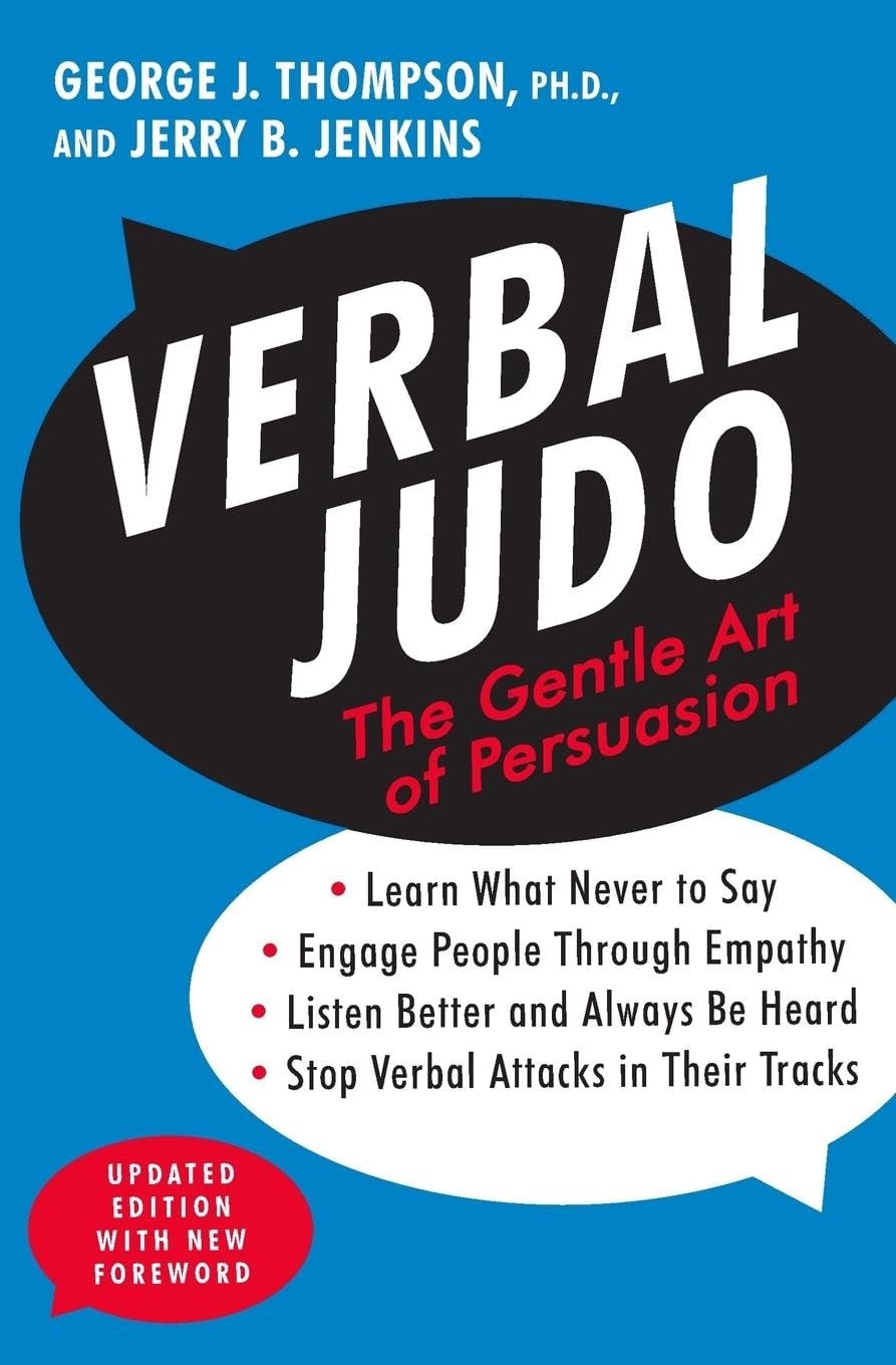 Verbal Judo, Second Edition The Gentle Art of Persuasion