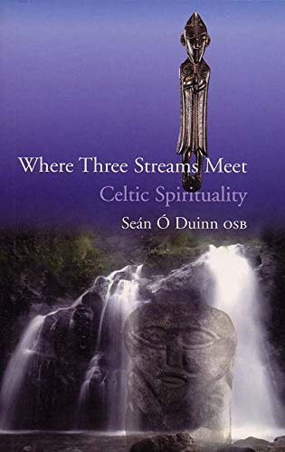 Where Three Streams Meet Celtic Spirituality