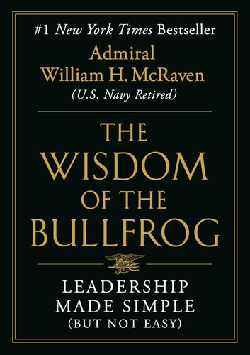 The Wisdom of the Bullfrog Leadership Made Simple (but Not Easy)