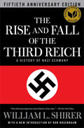 The Rise and Fall of the Third Reich A History of Nazi Germany
