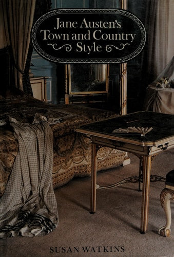 Jane Austen's Town & Country Style