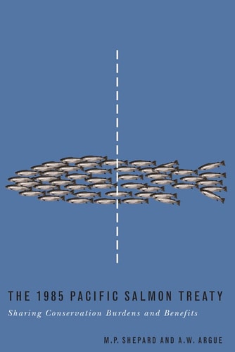 The 1985 Pacific Salmon Treaty Sharing Conservation Burdens and Benefits