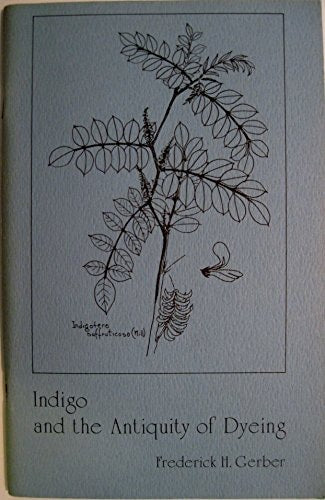 Indigo and the Antiquity of Dyeing