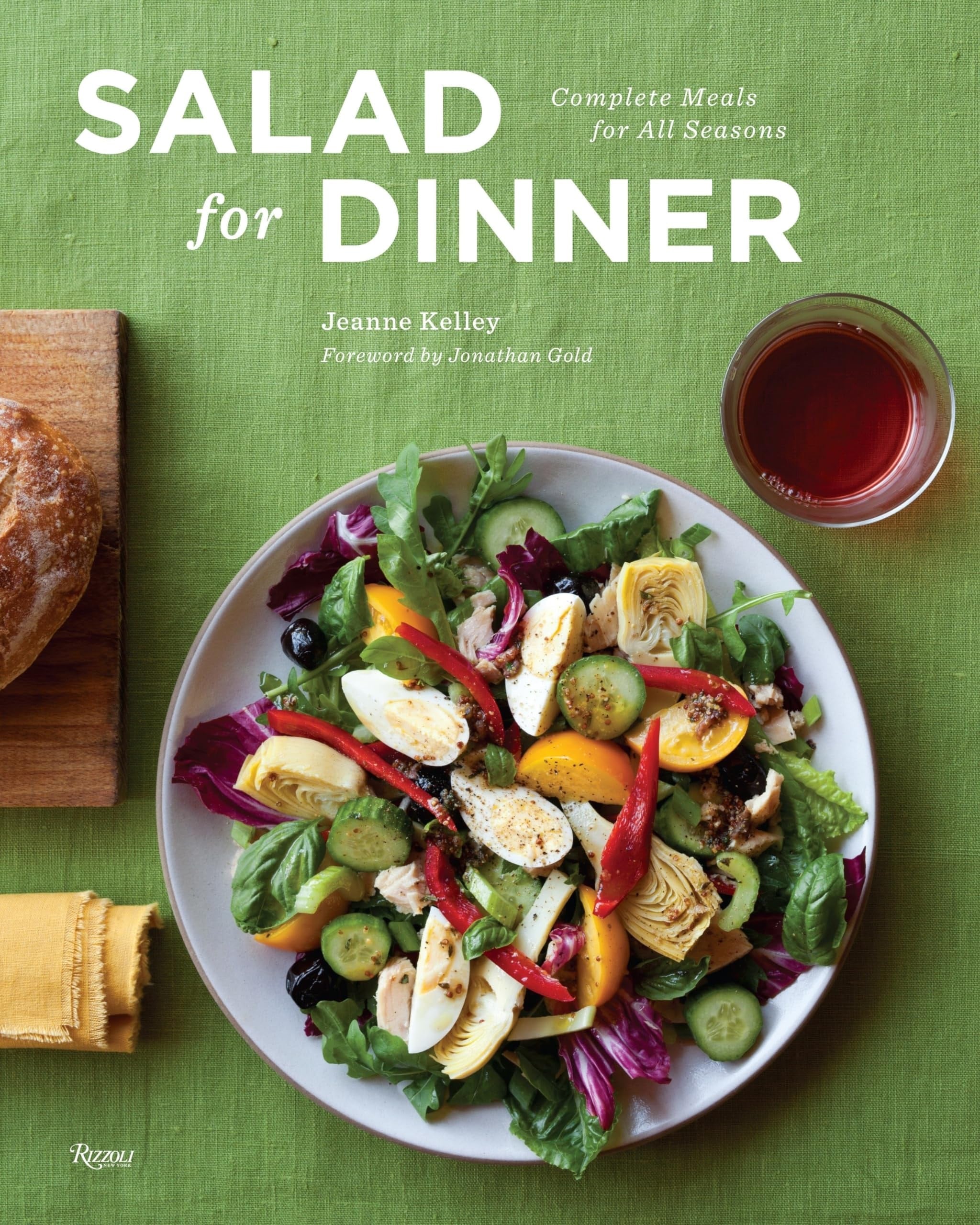 Salad for Dinner Complete Meals for All Seasons