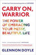 Carry On, Warrior Thoughts on Life Unarmed