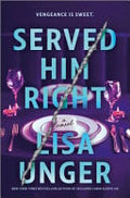 Served Him Right A Novel