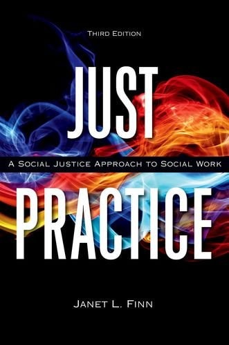 Just Practice A Social Justice Approach to Social Work