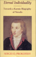 Eternal Individuality Towards a Karmic Biography of Novalis