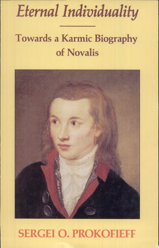 Eternal Individuality Towards a Karmic Biography of Novalis
