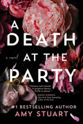 A Death at the Party A Novel