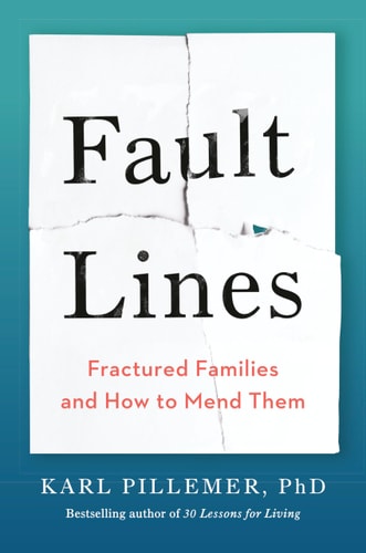 Fault Lines Fractured Families and How to Mend Them
