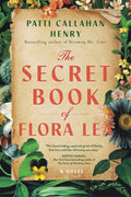 The Secret Book of Flora Lea A Novel