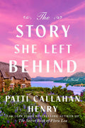 The Story She Left Behind A Novel
