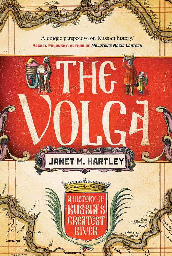 The Volga A History of Russia's Greatest River