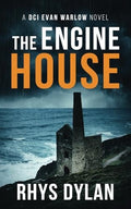 The Engine House A DCI Evan Warlow Crime Thriller