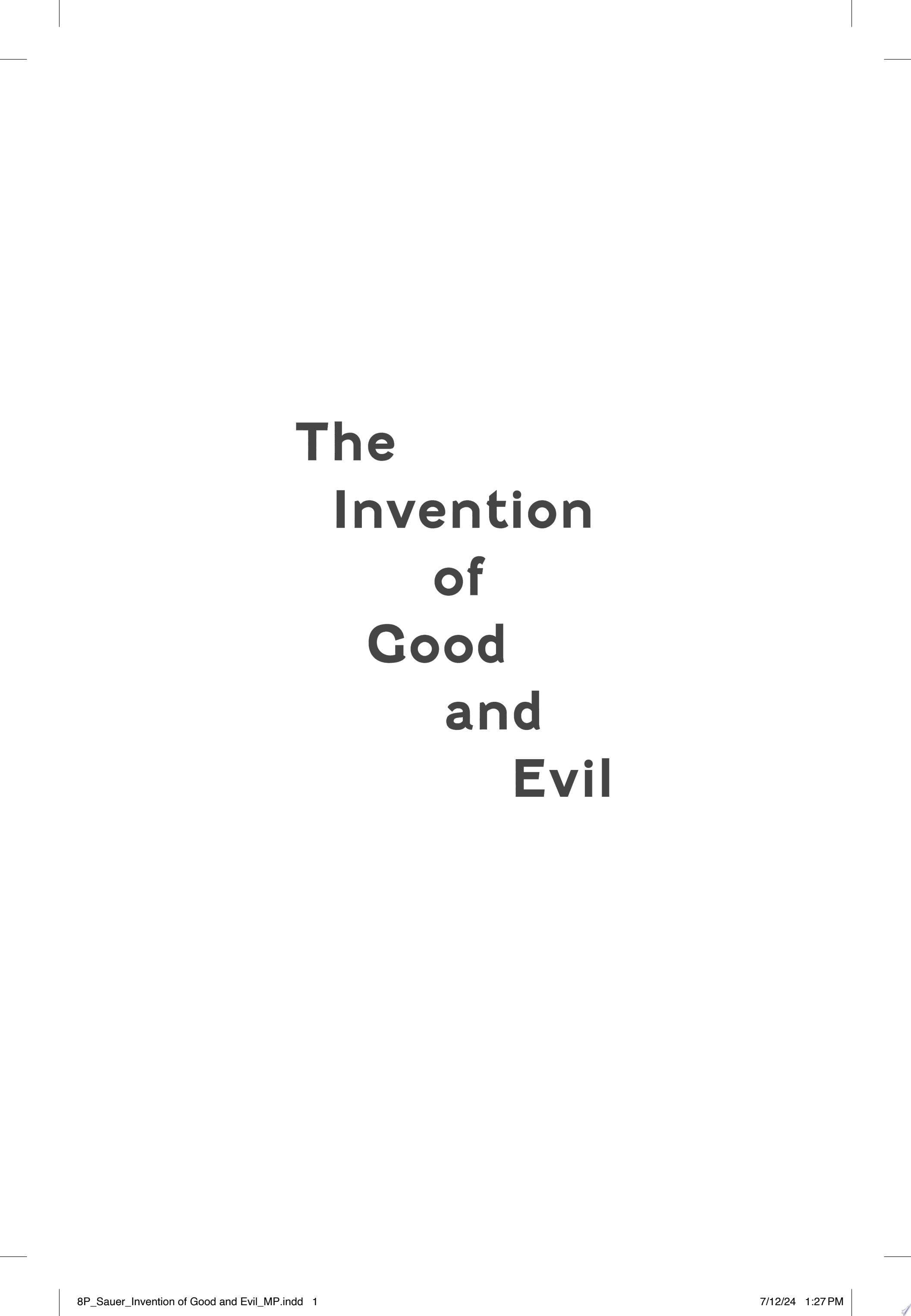 The Invention of Good and Evil A World History of Morality