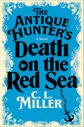 The Antique Hunter's Death on the Red Sea A Novel