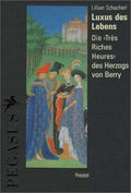 Tres Riches Heures: Behind the Gothic Masterpiece (Pegasus Library)