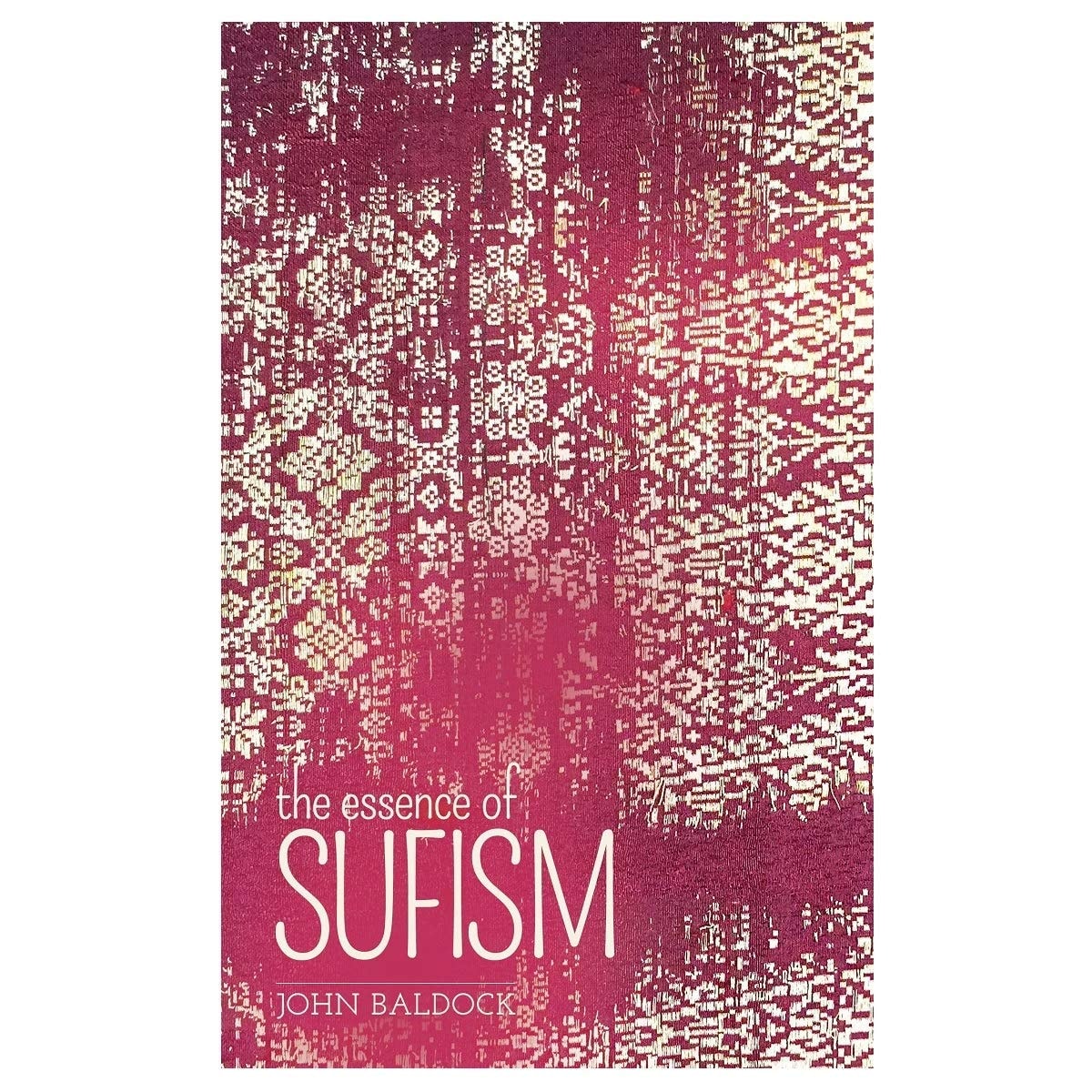 The Essence of Sufism