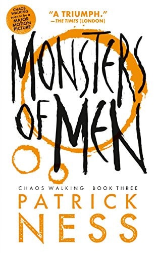 Monsters of Men (with bonus short story) Chaos Walking: Book Three