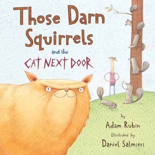 Those Darn Squirrels and the Cat Next Door