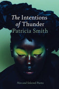 The intentions of thunder: new and selected poems